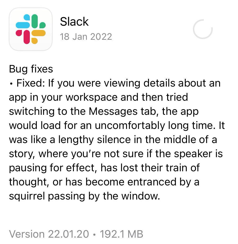 An example of Slack's microcopy in an app update; it has the slack logo at the top and then a description of bug fixes below